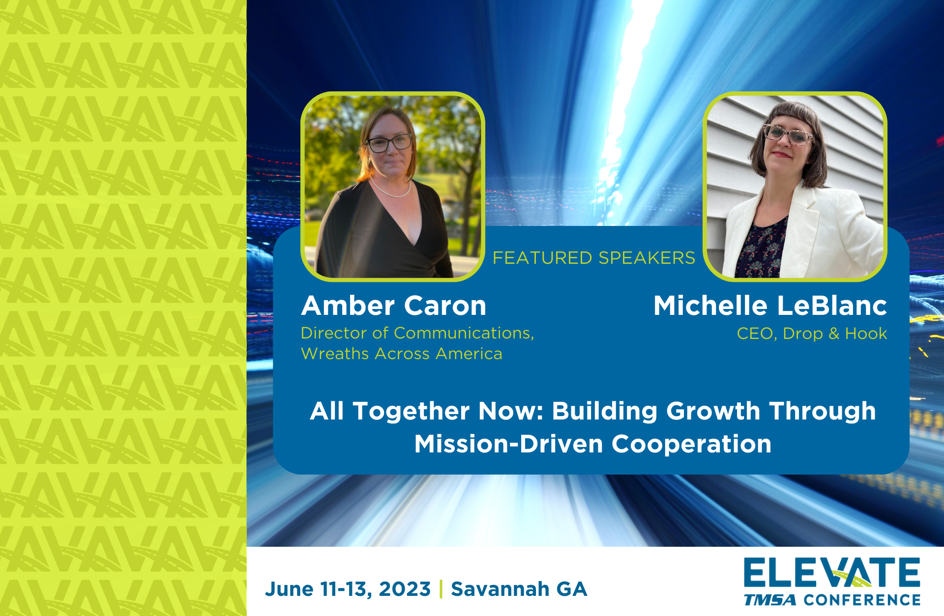 2023 TMSA ELEVATE Presentation: All Together Now: Building Growth Through Mission-Driven Cooperation by Michelle LeBlanc, drop & hook and Amber Caron, Wreaths Across America